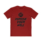 Impose Your Will Tee